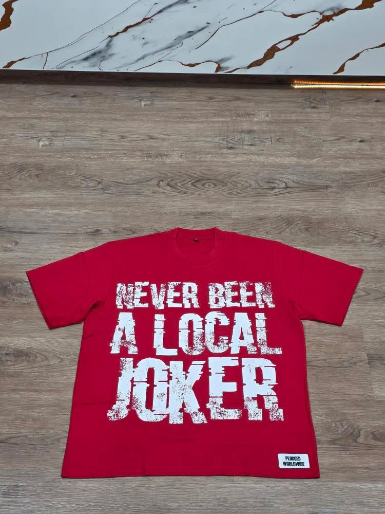 Never been a Local Joker
